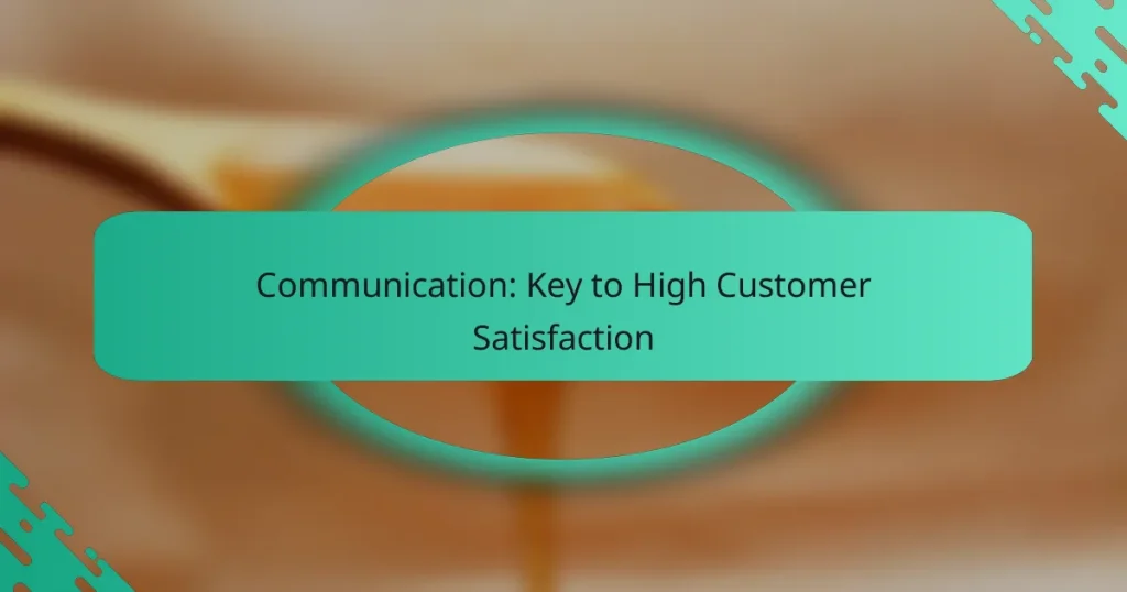 Communication: Key to High Customer Satisfaction
