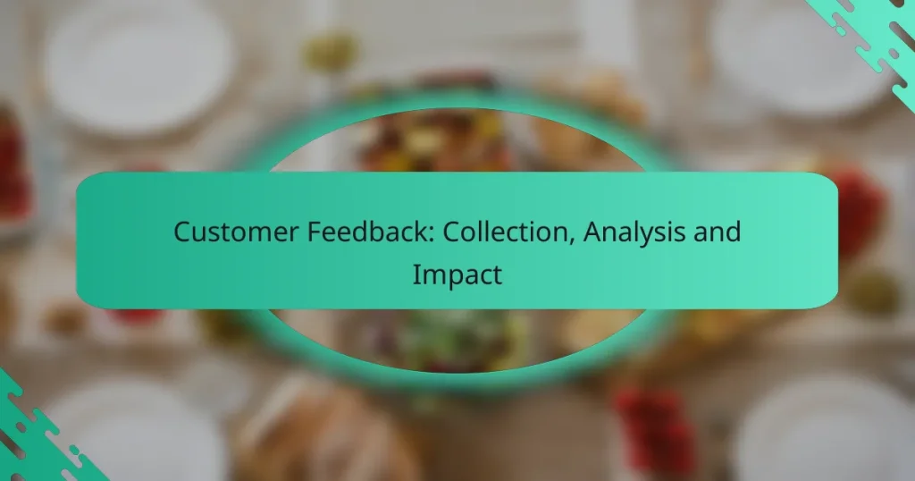 Customer Feedback: Collection, Analysis and Impact