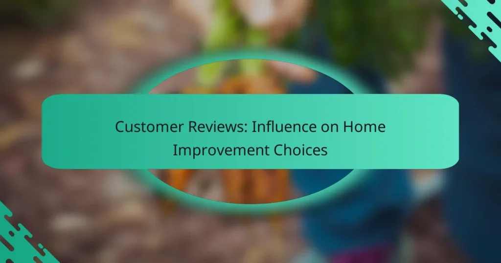 Customer Reviews: Influence on Home Improvement Choices
