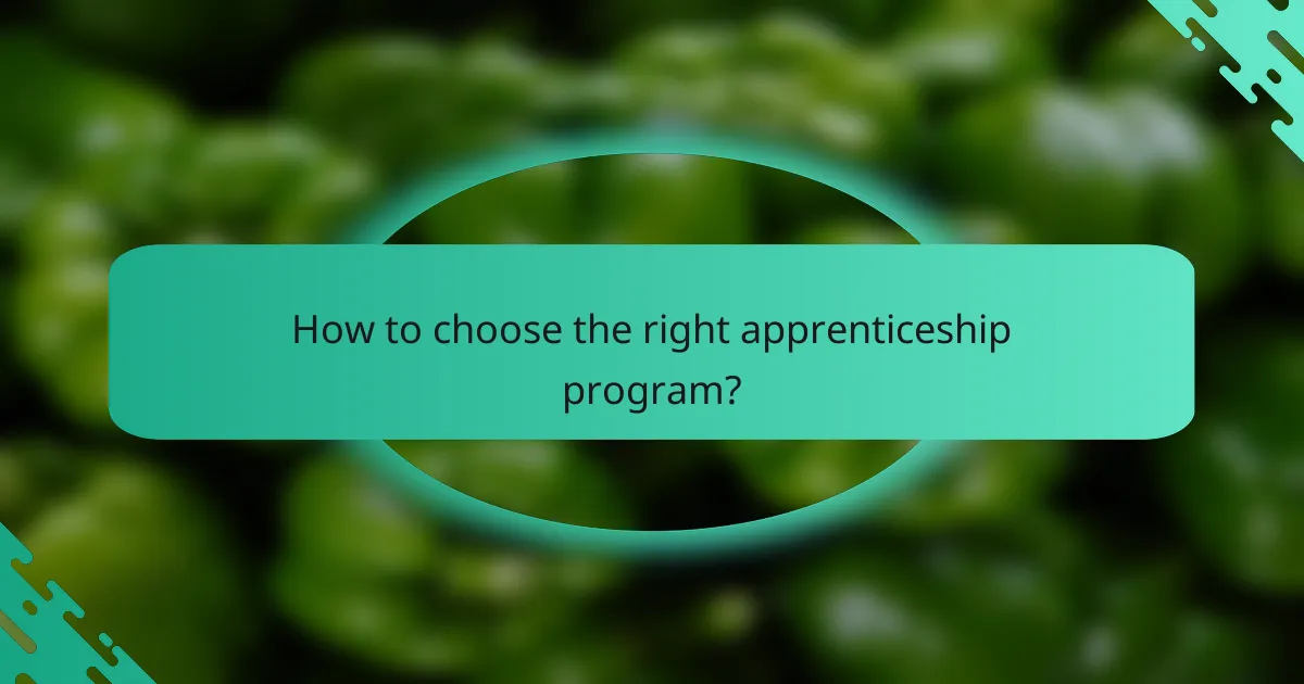 How to choose the right apprenticeship program?