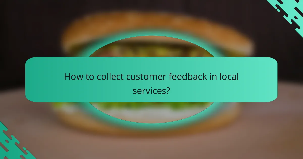 How to collect customer feedback in local services?
