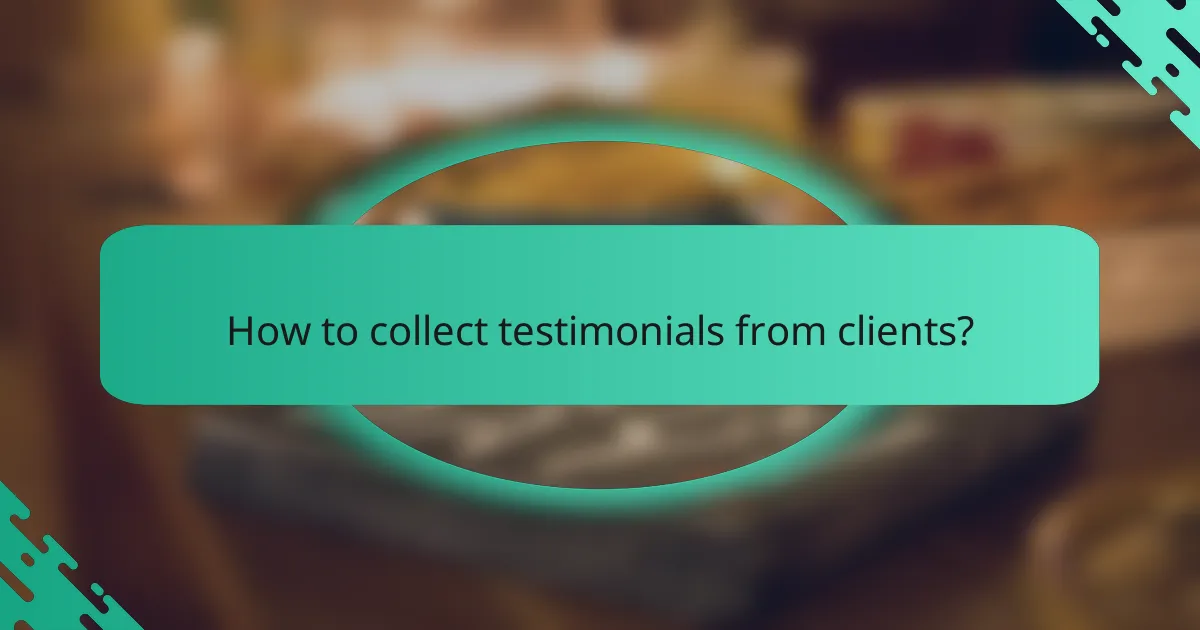How to collect testimonials from clients?