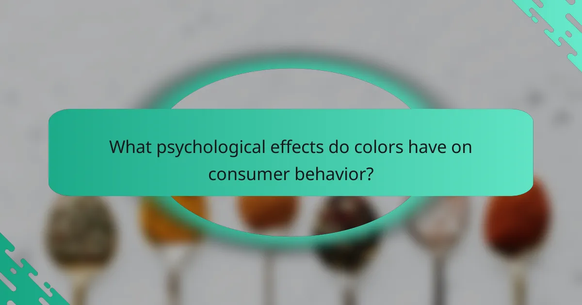What psychological effects do colors have on consumer behavior?